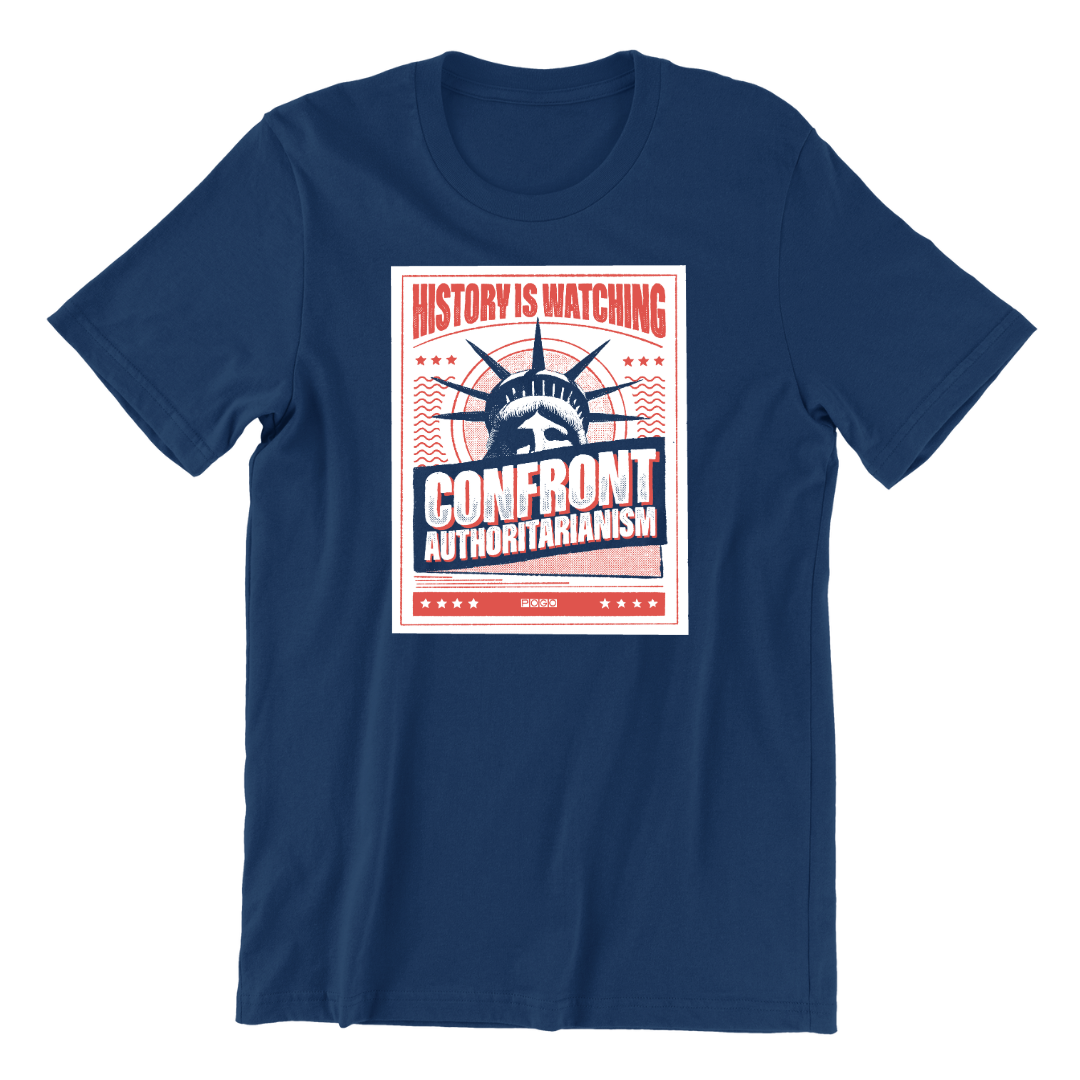 Confront Authoritarianism T-Shirt