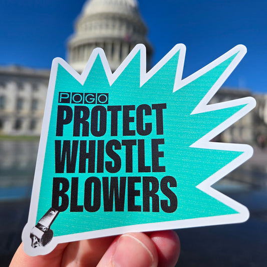 Sticker of a whistle on top of a spiky cyan shape in front of the Capitol. Black text: Protect Whistleblowers. POGO logo.