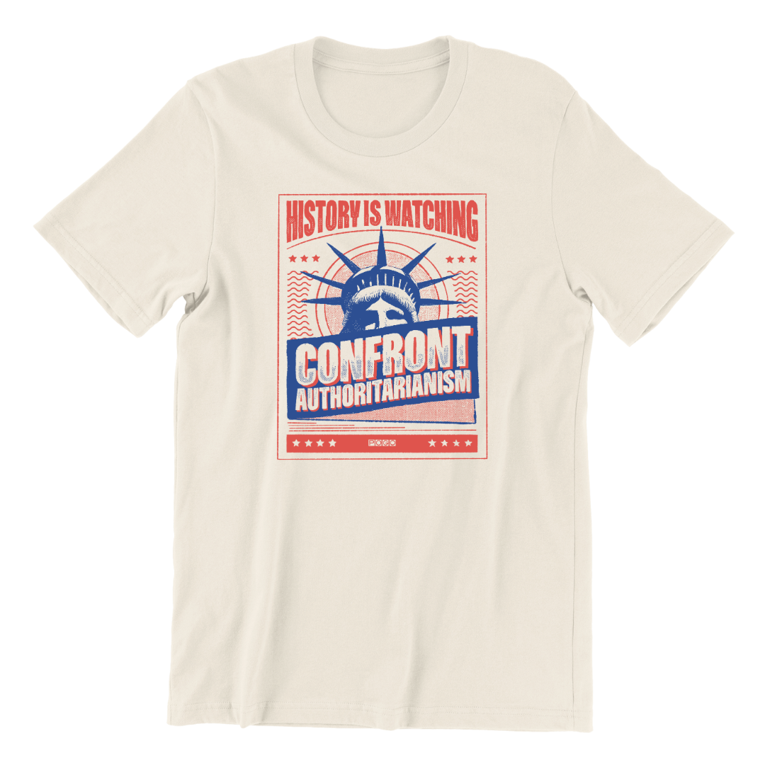 Confront Authoritarianism T-Shirt